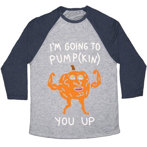 Virgin Teez  Baseball Tee Unisex Tri-Blend Baseball Tee / small / Athletic Gray / Navy I'M GOING TO PUMPKIN YOU UP UNISEX TRI-BLEND BASEBALL TEE