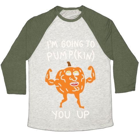 Virgin Teez  Baseball Tee Unisex Tri-Blend Baseball Tee / small / Oatmeal / Moss I'M GOING TO PUMPKIN YOU UP UNISEX TRI-BLEND BASEBALL TEE