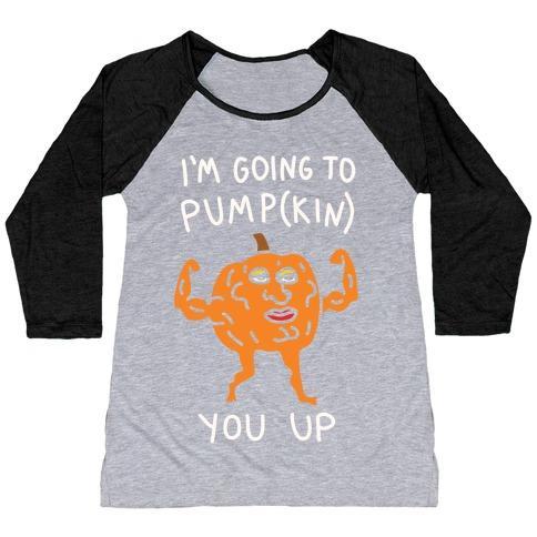 Virgin Teez  Baseball Tee Women's Tri-Blend Baseball Tee / small / Athletic Gray / Black I'M GOING TO PUMPKIN YOU UP WOMEN'S TRI-BLEND BASEBALL TEE