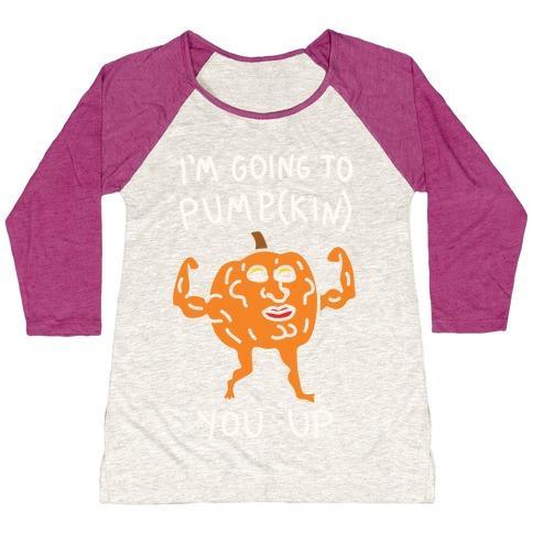 Virgin Teez  Baseball Tee Women's Tri-Blend Baseball Tee / small / Oatmeal / Berry I'M GOING TO PUMPKIN YOU UP WOMEN'S TRI-BLEND BASEBALL TEE