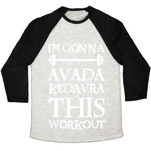 Virgin Teez  Baseball Tee Unisex Tri-Blend Baseball Tee / small / Oatmeal / Black I'M GONNA AVADA KEDAVRA THIS WORKOUT UNISEX TRI-BLEND BASEBALL TEE