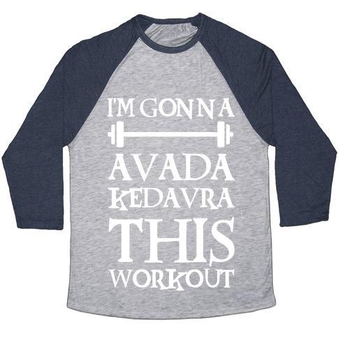 Virgin Teez  Baseball Tee Unisex Tri-Blend Baseball Tee / small / Athletic Gray / Navy I'M GONNA AVADA KEDAVRA THIS WORKOUT UNISEX TRI-BLEND BASEBALL TEE