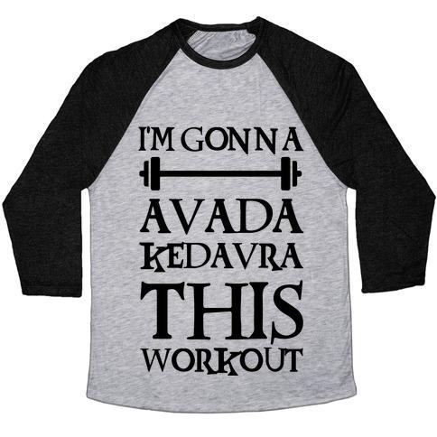 Virgin Teez  Baseball Tee Unisex Tri-Blend Baseball Tee / small / Athletic Gray / Black I'M GONNA AVADA KEDAVRA THIS WORKOUT UNISEX TRI-BLEND BASEBALL TEE