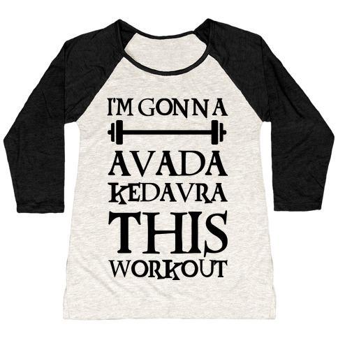 Virgin Teez  Baseball Tee Women's Tri-Blend Baseball Tee / small / Oatmeal / Black I'M GONNA AVADA KEDAVRA THIS WORKOUT WOMEN'S TRI-BLEND BASEBALL TEE