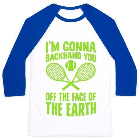 Virgin Teez  Baseball Tee Unisex Classic Baseball Tee / x-small / White/Blue I'M GONNA BACKHAND YOU OFF THE FACE OF THE EARTH UNISEX CLASSIC BASEBALL TEE