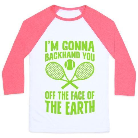 Virgin Teez  Baseball Tee Unisex Classic Baseball Tee / x-small / White/Neon Pink I'M GONNA BACKHAND YOU OFF THE FACE OF THE EARTH UNISEX CLASSIC BASEBALL TEE