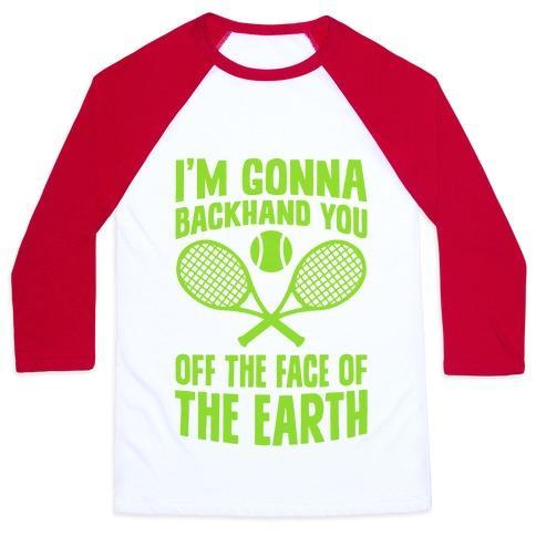 Virgin Teez  Baseball Tee Unisex Classic Baseball Tee / x-small / White/Red I'M GONNA BACKHAND YOU OFF THE FACE OF THE EARTH UNISEX CLASSIC BASEBALL TEE