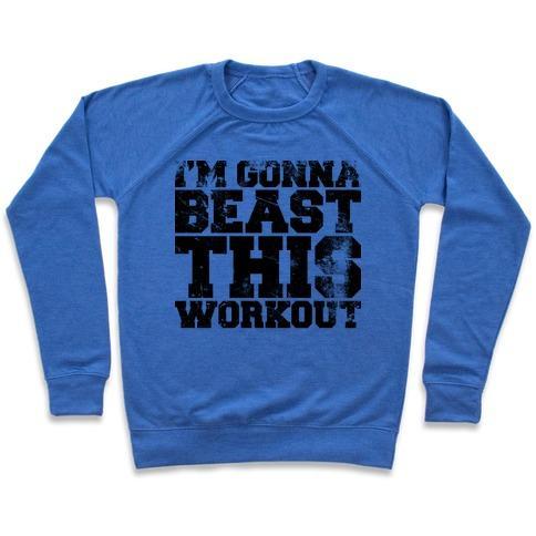 Virgin Teez  Pullover Crewneck Sweatshirt / x-small / Heathered Blue I'M GONNA BEAST THIS CREWNECK SWEATSHIRT