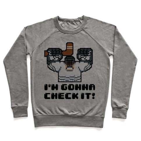 Virgin Teez  Pullover Crewneck Sweatshirt / x-small / Heathered Gray I'M GONNA CHECK IT! CREWNECK SWEATSHIRT