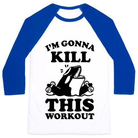 Virgin Teez  Baseball Tee Unisex Classic Baseball Tee / x-small / White/Blue I'M GONNA KILL THIS WORKOUT (ORCA) UNISEX CLASSIC BASEBALL TEE
