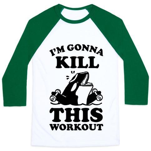 Virgin Teez  Baseball Tee Unisex Classic Baseball Tee / x-small / White/Dark Green I'M GONNA KILL THIS WORKOUT (ORCA) UNISEX CLASSIC BASEBALL TEE