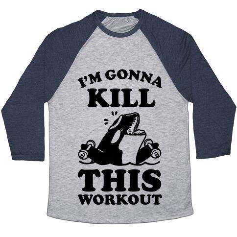 Virgin Teez  Baseball Tee Unisex Tri-Blend Baseball Tee / small / Athletic Gray / Navy I'M GONNA KILL THIS WORKOUT (ORCA) UNISEX TRI-BLEND BASEBALL TEE