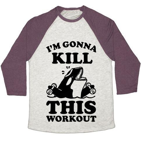 Virgin Teez  Baseball Tee Unisex Tri-Blend Baseball Tee / small / Oatmeal / Maroon I'M GONNA KILL THIS WORKOUT (ORCA) UNISEX TRI-BLEND BASEBALL TEE