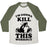 Virgin Teez  Baseball Tee Unisex Tri-Blend Baseball Tee / small / Oatmeal / Moss I'M GONNA KILL THIS WORKOUT (ORCA) UNISEX TRI-BLEND BASEBALL TEE