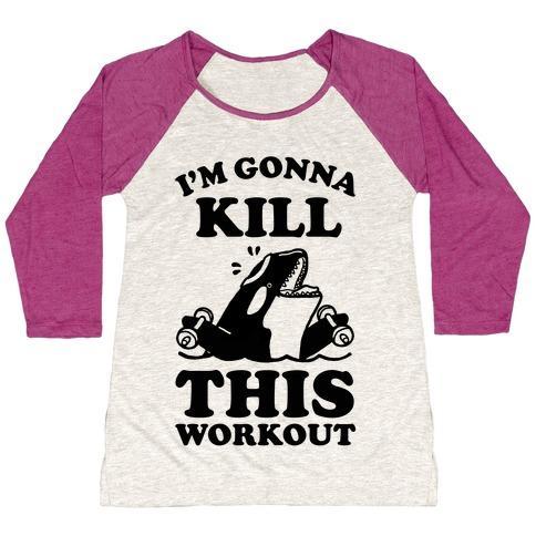 Virgin Teez  Baseball Tee Women's Tri-Blend Baseball Tee / small / Oatmeal / Berry I'M GONNA KILL THIS WORKOUT (ORCA) WOMEN'S TRI-BLEND BASEBALL TEE