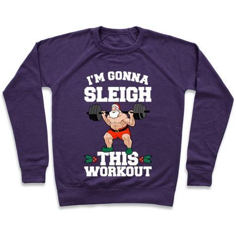 Virgin Teez  Pullover Crewneck Sweatshirt / x-small / Purple I'M GONNA SLEIGH THIS WORKOUT (SANTA CLAUS) CREWNECK SWEATSHIRT