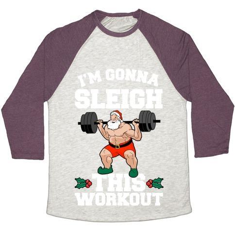 Virgin Teez  Baseball Tee Unisex Tri-Blend Baseball Tee / small / Oatmeal / Maroon I'M GONNA SLEIGH THIS WORKOUT (SANTA CLAUS) UNISEX TRI-BLEND BASEBALL TEE
