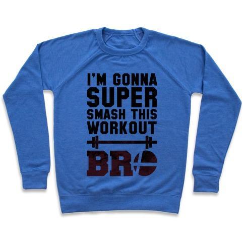 Virgin Teez  Pullover Crewneck Sweatshirt / x-small / Heathered Blue I'M GONNA SUPER SMASH THIS WORKOUT BRO CREWNECK SWEATSHIRT