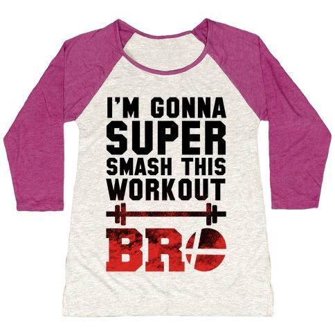 Virgin Teez  Baseball Tee Women's Tri-Blend Baseball Tee / small / Oatmeal / Berry I'M GONNA SUPER SMASH THIS WORKOUT BRO WOMEN'S TRI-BLEND BASEBALL TEE