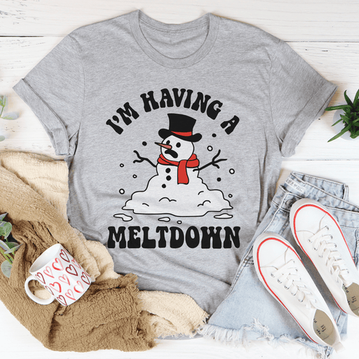 I'm Having A Meltdown Tee