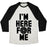 Virgin Teez  Baseball Tee Unisex Tri-Blend Baseball Tee / small / Oatmeal / Black I'M HERE FOR ME UNISEX TRI-BLEND BASEBALL TEE