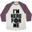 Virgin Teez  Baseball Tee Unisex Tri-Blend Baseball Tee / small / Oatmeal / Maroon I'M HERE FOR ME UNISEX TRI-BLEND BASEBALL TEE