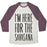 Virgin Teez  Baseball Tee Unisex Tri-Blend Baseball Tee / small / Oatmeal / Maroon I'M HERE FOR THE SAVASANA UNISEX TRI-BLEND BASEBALL TEE
