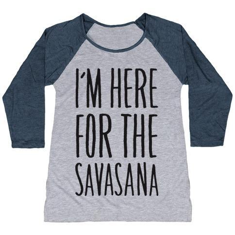 Virgin Teez  Baseball Tee Women's Tri-Blend Baseball Tee / small / Athletic Gray / Navy I'M HERE FOR THE SAVASANA WOMEN'S TRI-BLEND BASEBALL TEE