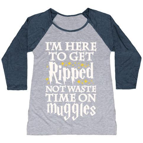 Virgin Teez  Baseball Tee Women's Tri-Blend Baseball Tee / small / Athletic Gray / Navy I'M HERE TO GET RIPPED, NOT WASTE TIME ON MUGGLES WOMEN'S TRI-BLEND BASEBALL TEE