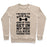 Virgin Teez  Pullover Crewneck Sweatshirt / x-small / Heathered Oatmeal I'M HERE TO KICK ASS AND IF YOU GET IN MY WAY I'LL KICK YOURS TOO CREWNECK SWEATSHIRT
