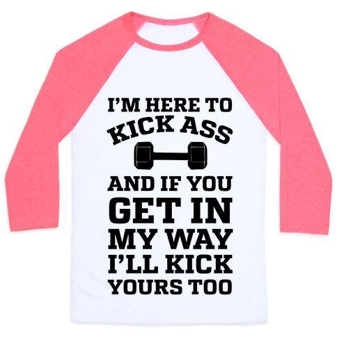 Virgin Teez  Baseball Tee Unisex Classic Baseball Tee / x-small / White/Neon Pink I'M HERE TO KICK ASS AND IF YOU GET IN MY WAY I'LL KICK YOURS TOO UNISEX CLASSIC BASEBALL TEE