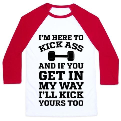 Virgin Teez  Baseball Tee Unisex Classic Baseball Tee / x-small / White/Red I'M HERE TO KICK ASS AND IF YOU GET IN MY WAY I'LL KICK YOURS TOO UNISEX CLASSIC BASEBALL TEE