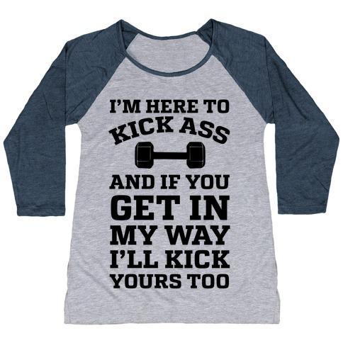 Virgin Teez  Baseball Tee Women's Tri-Blend Baseball Tee / small / Athletic Gray / Navy I'M HERE TO KICK ASS AND IF YOU GET IN MY WAY I'LL KICK YOURS TOO WOMEN'S TRI-BLEND BASEBALL TEE