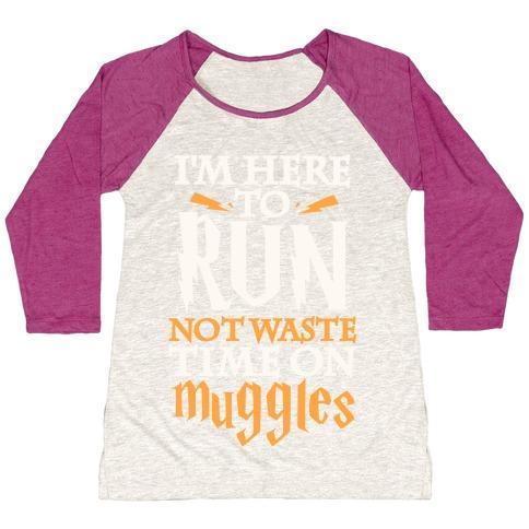 Virgin Teez  Baseball Tee Women's Tri-Blend Baseball Tee / small / Oatmeal / Berry I'M HERE TO RUN, NOT WASTE TIME ON MUGGLES WOMEN'S TRI-BLEND BASEBALL TEE