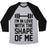 Virgin Teez  Baseball Tee Unisex Tri-Blend Baseball Tee / small / Athletic Gray / Black I'M IN LOVE WITH THE SHAPE OF ME UNISEX TRI-BLEND BASEBALL TEE