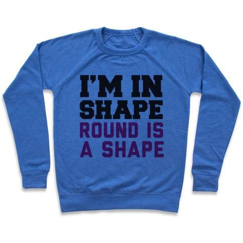 Virgin Teez  Pullover Crewneck Sweatshirt / x-small / Heathered Blue I'M IN SHAPE CREWNECK SWEATSHIRT