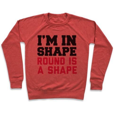 Virgin Teez  Pullover Crewneck Sweatshirt / x-small / Heathered Red I'M IN SHAPE CREWNECK SWEATSHIRT