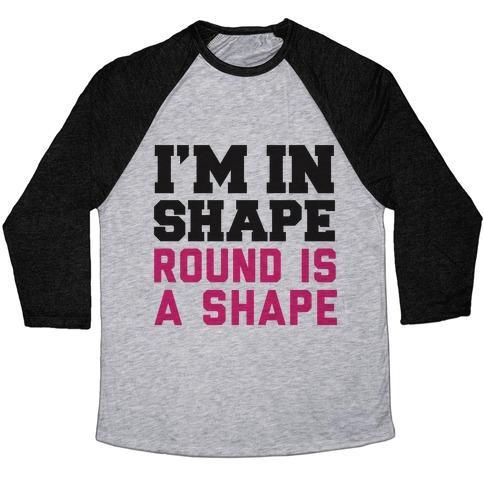 Virgin Teez  Baseball Tee Unisex Tri-Blend Baseball Tee / small / Athletic Gray / Black I'M IN SHAPE UNISEX TRI-BLEND BASEBALL TEE