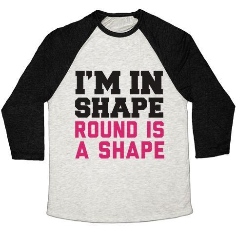 Virgin Teez  Baseball Tee Unisex Tri-Blend Baseball Tee / small / Oatmeal / Black I'M IN SHAPE UNISEX TRI-BLEND BASEBALL TEE