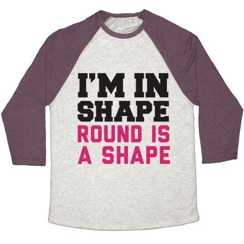 Virgin Teez  Baseball Tee Unisex Tri-Blend Baseball Tee / small / Oatmeal / Maroon I'M IN SHAPE UNISEX TRI-BLEND BASEBALL TEE