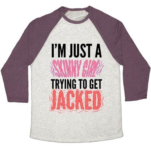 Virgin Teez  Baseball Tee Unisex Tri-Blend Baseball Tee / small / Oatmeal / Maroon I'M JUST A SKINNY GIRL TRYING TO GET JACKED UNISEX TRI-BLEND BASEBALL TEE