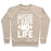 Virgin Teez  Pullover Crewneck Sweatshirt / x-small / Heathered Oatmeal I'M JUST HERE BECAUSE I HAVE NO LIFE CREWNECK SWEATSHIRT