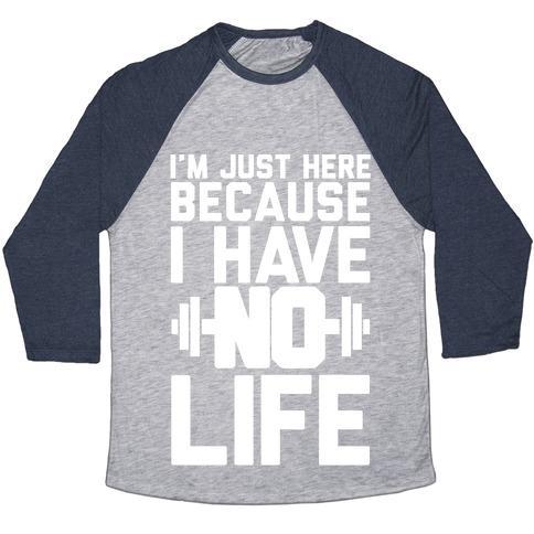 Virgin Teez  Baseball Tee Unisex Tri-Blend Baseball Tee / small / Athletic Gray / Navy I'M JUST HERE BECAUSE I HAVE NO LIFE UNISEX TRI-BLEND BASEBALL TEE