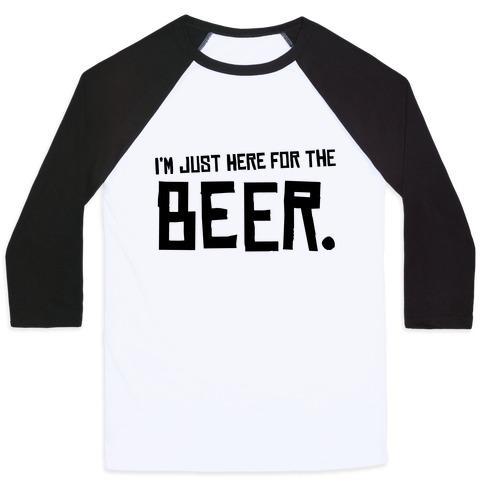 Virgin Teez  Baseball Tee Unisex Classic Baseball Tee / x-small / White/Black I'M JUST HERE FOR THE BEER UNISEX CLASSIC BASEBALL TEE
