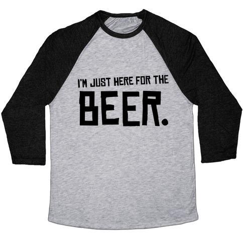 Virgin Teez  Baseball Tee Unisex Tri-Blend Baseball Tee / small / Athletic Gray / Black I'M JUST HERE FOR THE BEER UNISEX TRI-BLEND BASEBALL TEE