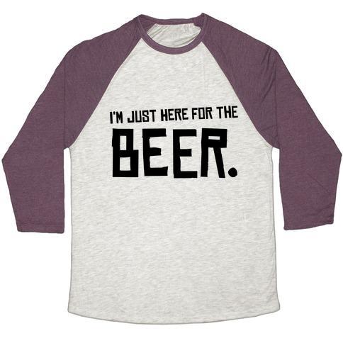 Virgin Teez  Baseball Tee Unisex Tri-Blend Baseball Tee / small / Oatmeal / Maroon I'M JUST HERE FOR THE BEER UNISEX TRI-BLEND BASEBALL TEE