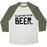 Virgin Teez  Baseball Tee Unisex Tri-Blend Baseball Tee / small / Oatmeal / Moss I'M JUST HERE FOR THE BEER UNISEX TRI-BLEND BASEBALL TEE