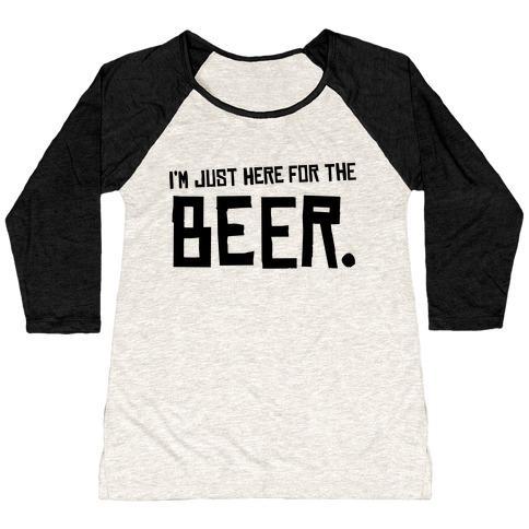 Virgin Teez  Baseball Tee Women's Tri-Blend Baseball Tee / small / Oatmeal / Black I'M JUST HERE FOR THE BEER WOMEN'S TRI-BLEND BASEBALL TEE