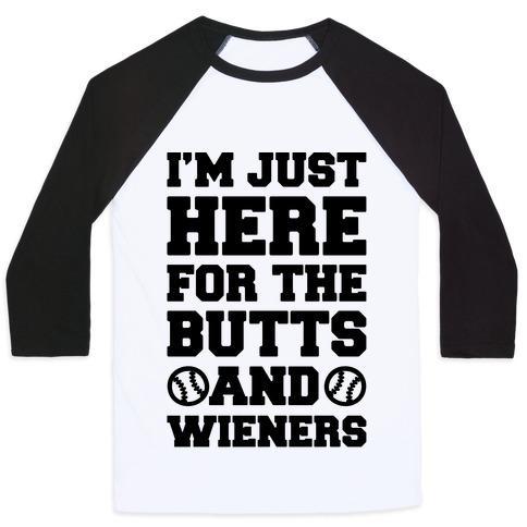 Virgin Teez  Baseball Tee Unisex Classic Baseball Tee / x-small / White/Black I'M JUST HERE FOR THE BUTTS AND WIENERS UNISEX CLASSIC BASEBALL TEE