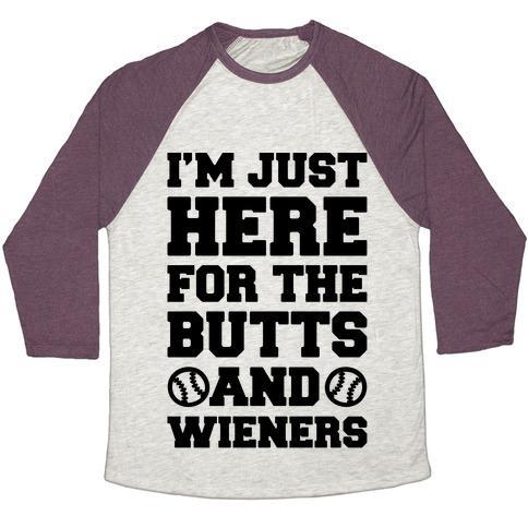 Virgin Teez  Baseball Tee Unisex Tri-Blend Baseball Tee / small / Oatmeal / Maroon I'M JUST HERE FOR THE BUTTS AND WIENERS UNISEX TRI-BLEND BASEBALL TEE